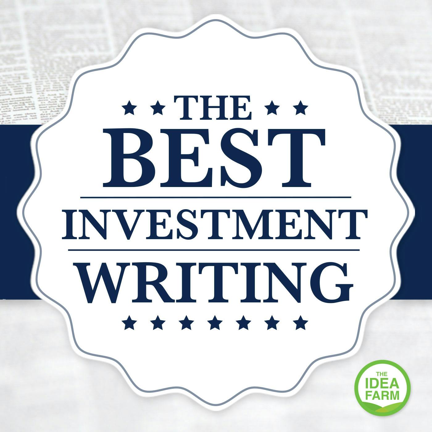 The Best Investment Writing Volume 5: Selected Writing from Prominent Investors and Authors