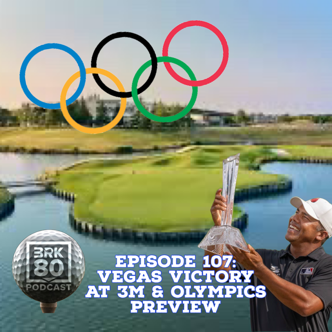 Episode 107: Vegas Victory at 3M & Olympic Golf Preview