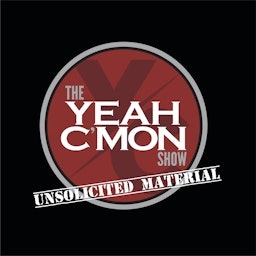 The Yeah C\'mon Show - Unsolicited Material