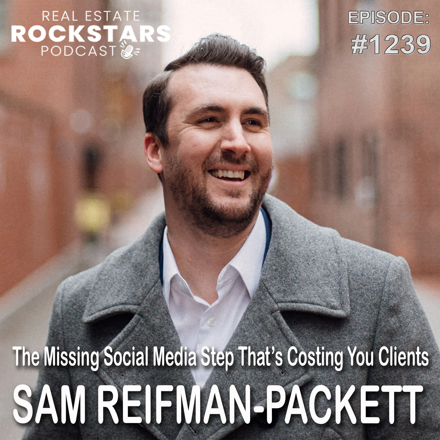 1239: The Missing Social Media Step That’s Costing You Clients - Sam Reifman-Packett