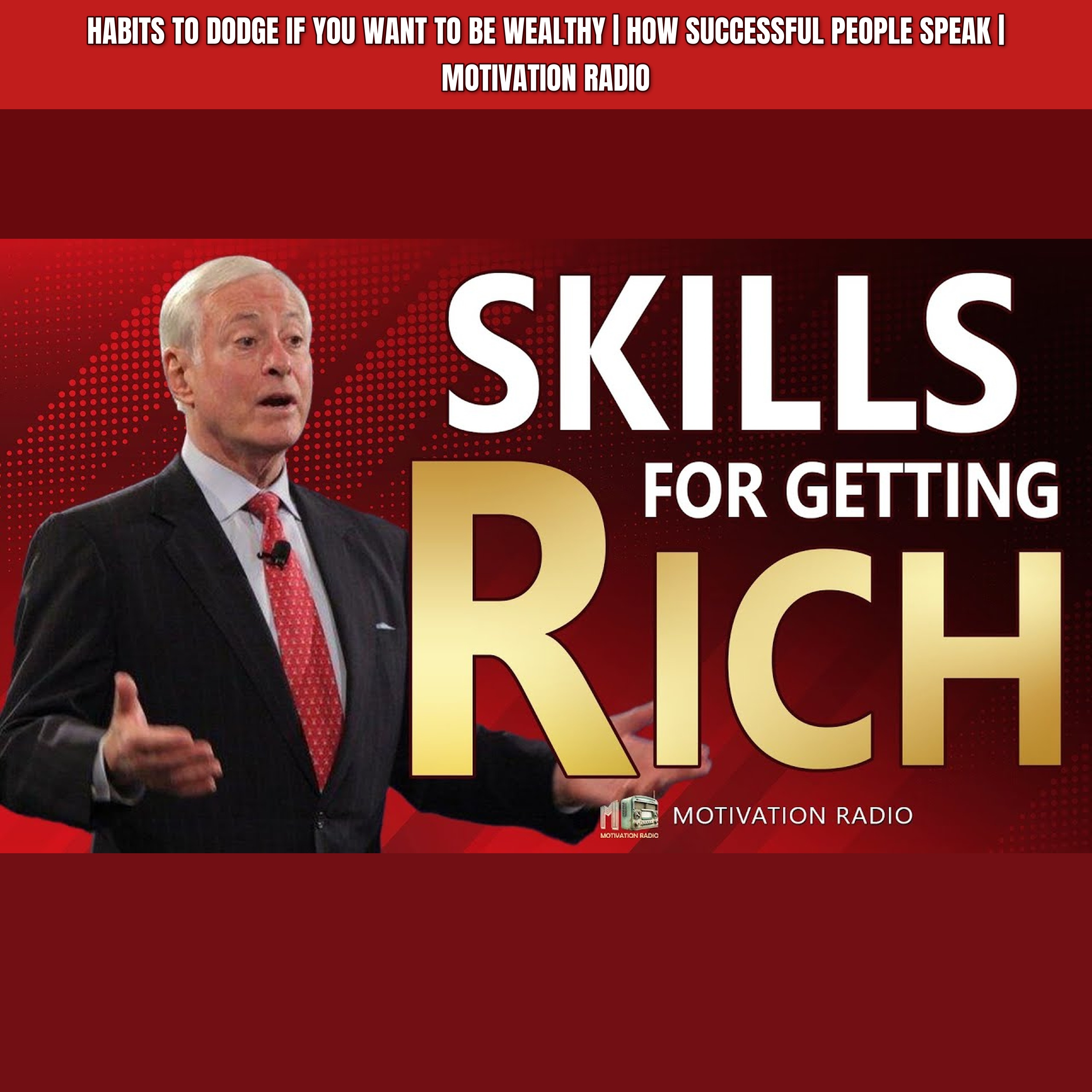 Habits to Dodge If You Want to Be Wealthy | How Successful People Speak | Motivation Radio episode artwork
