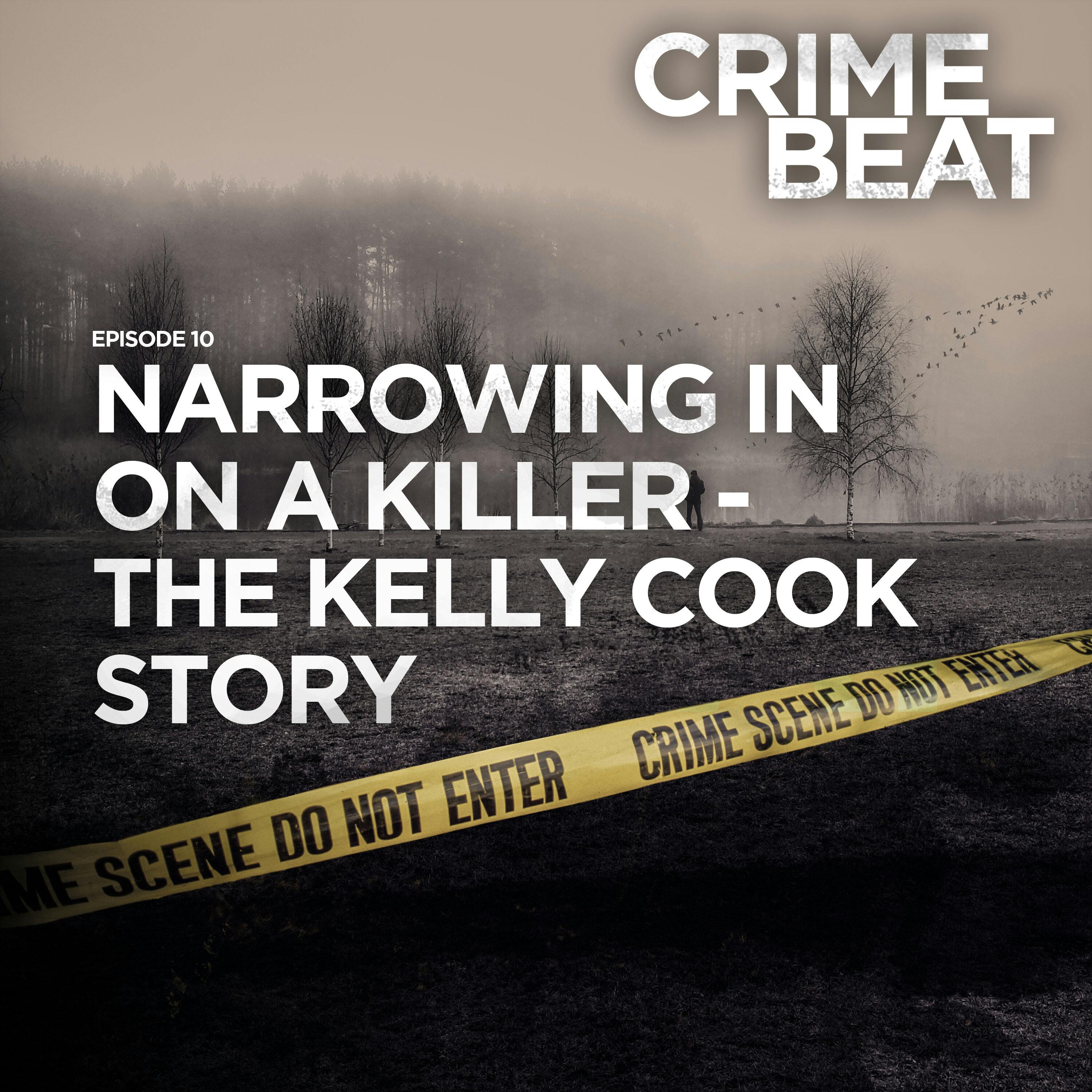 Narrowing in on a killer - The Kelly Cook Story |10