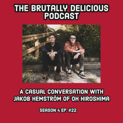 A Casual Conversation with Jakob Hemström of Oh Hiroshima- Season 04 Ep. #22 episode artwork