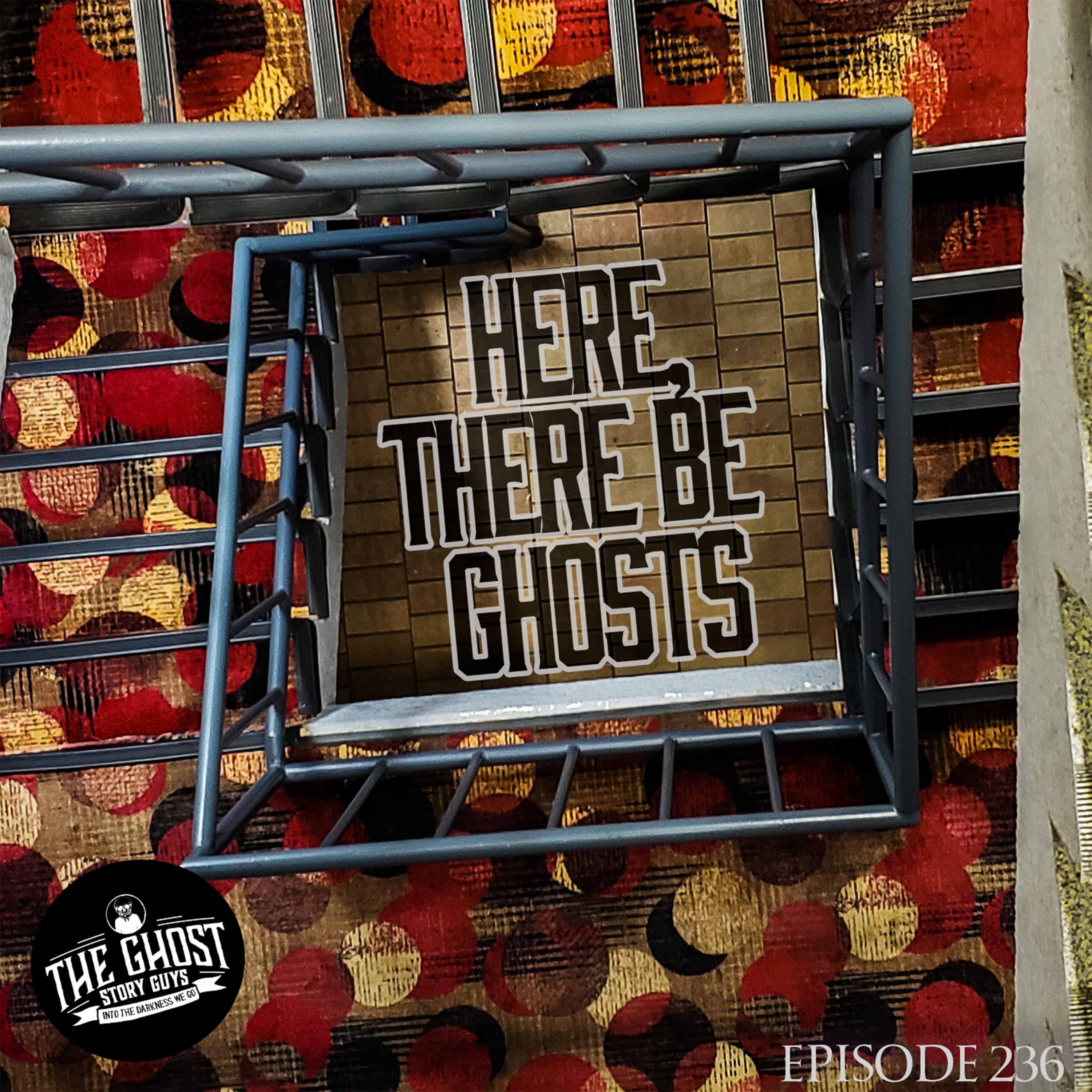 Here, There Be Ghosts