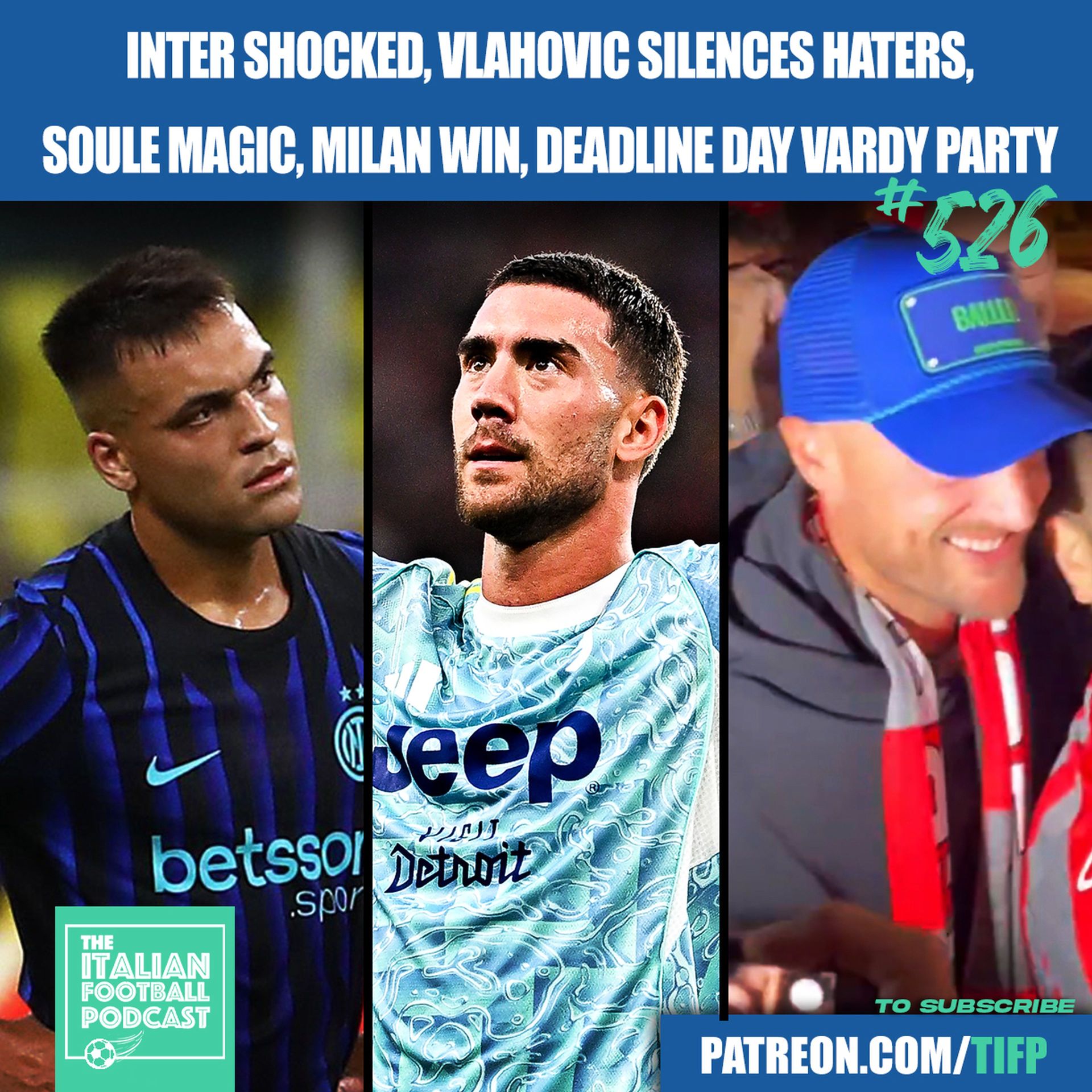 Inter Milan SHOCKED | Juventus Hero Dusan Vlahovic SILENCES Haters | Matias Soule Roma Magic | Deadline Day Vardy Party & Much More