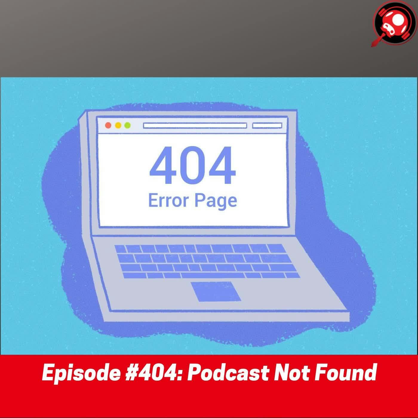 #404: Podcast Not Found