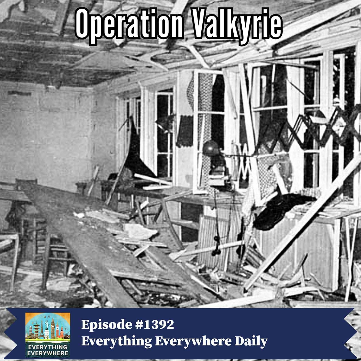Operation Valkyrie and the Plot to Kill Hitler (Encore)