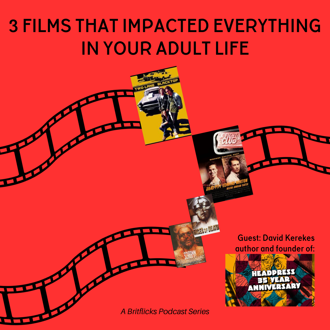 David Kerekes and Movies That Changed Your Life: Two Lane Blacktop, Fight Club & Faces Of Death / Schramm