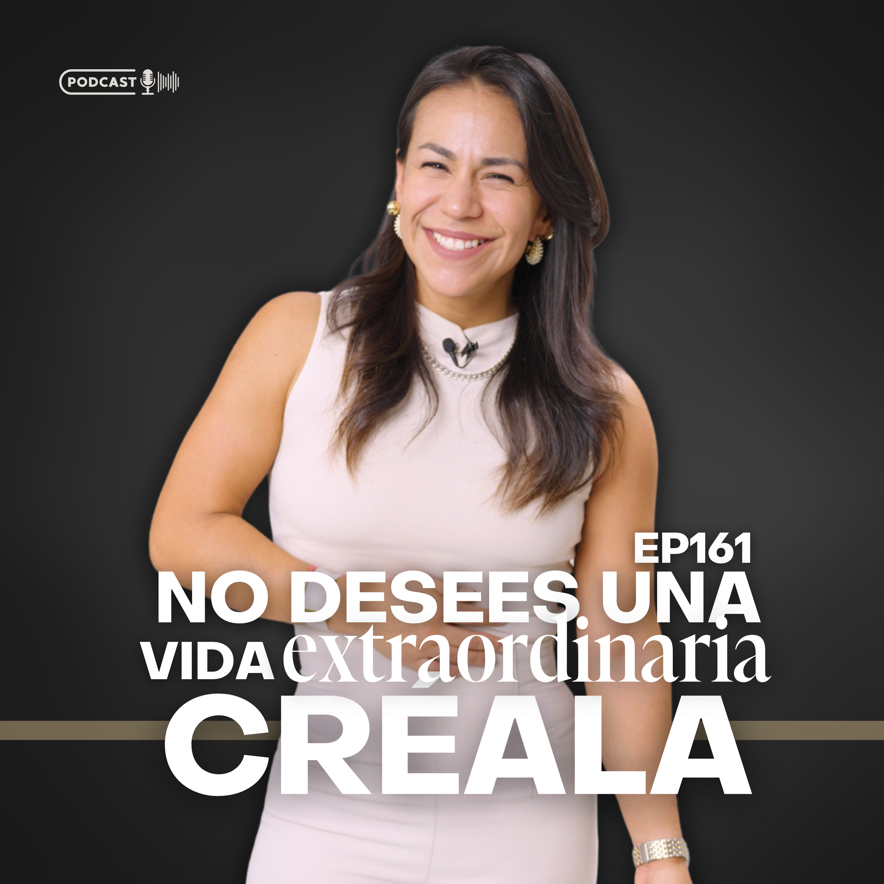 161. No desees una vida extraordinaria, créala