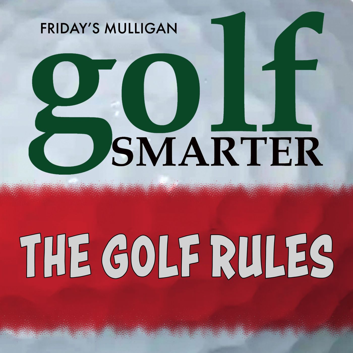 The Golf Rules with author Richard E. Todd episode artwork