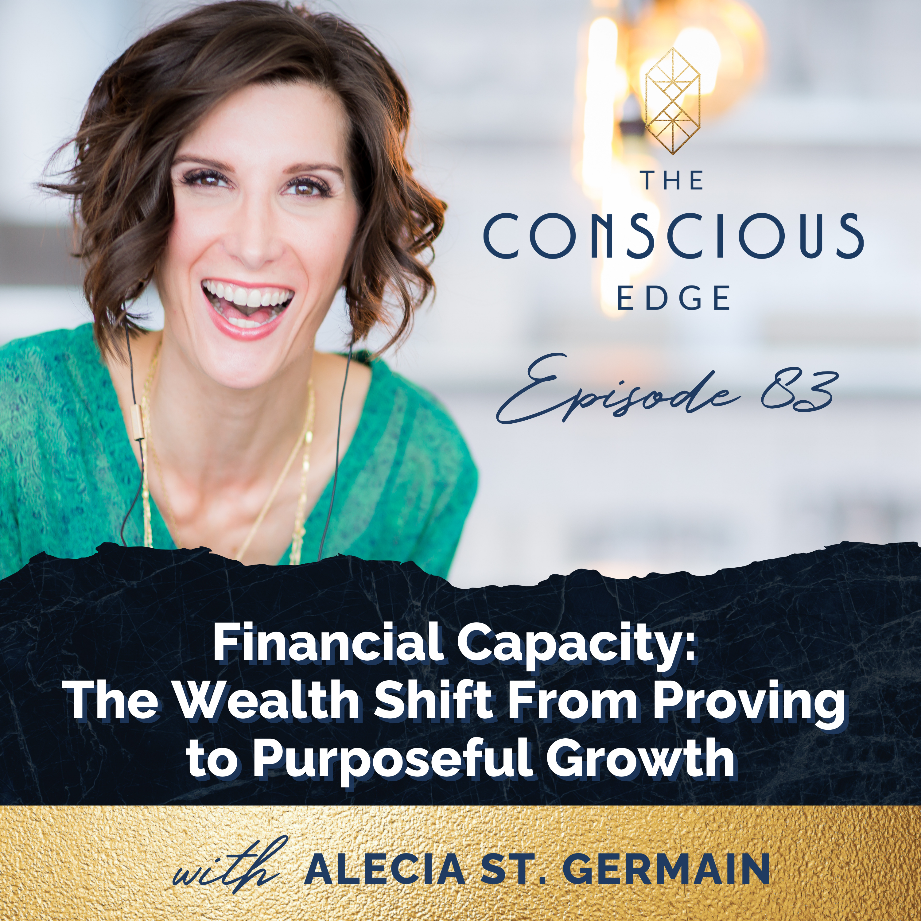 Financial Capacity: The Wealth Shift From Proving to Purposeful Growth EP 83 episode artwork