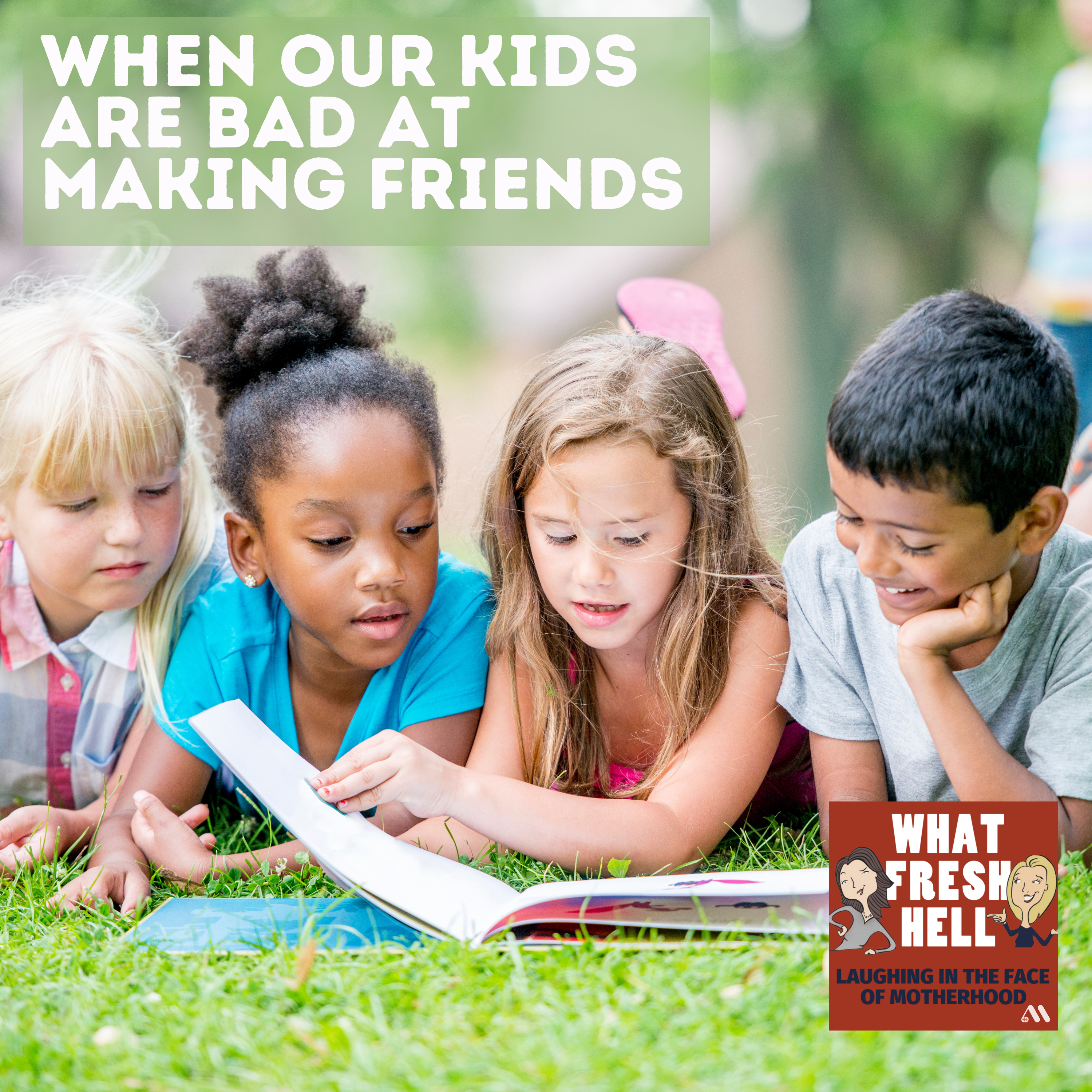 When Our Kids Are Bad at Making Friends