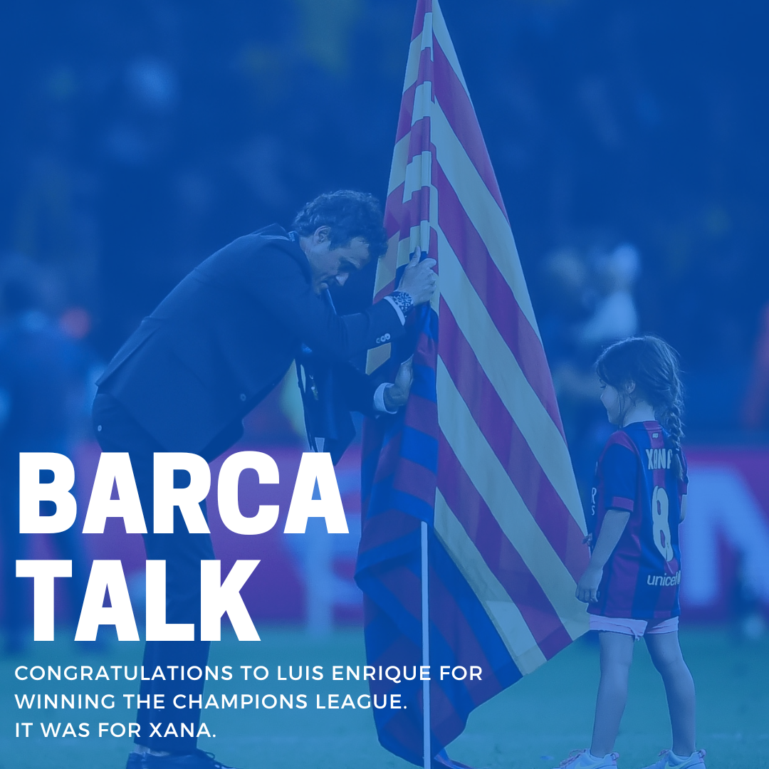 Congratulations to luis enrique for winning the champions league.  It was for Xana.