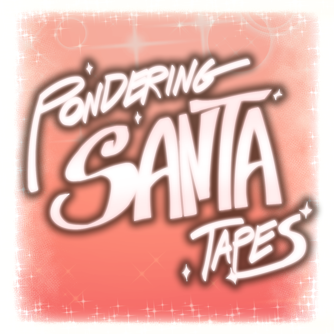 Santa With Muscles (feat. MandaloreGaming & Brendaniel) | Pondering Santa Tapes