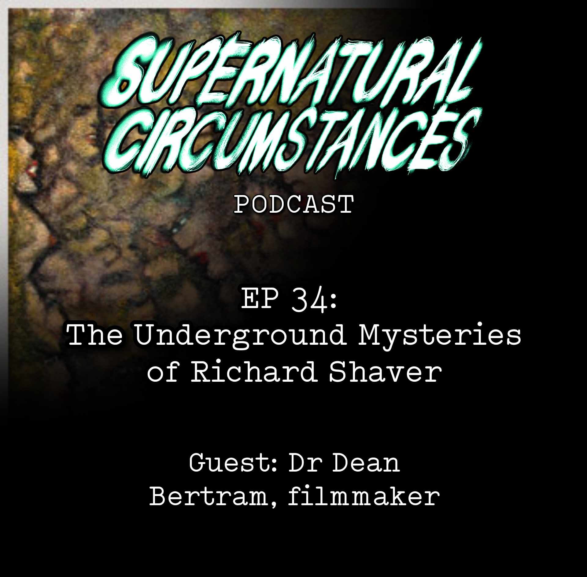 The Underground Mysteries of Richard Shaver (with Dean Bertram Ph.D.)