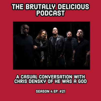 A Casual Conversation with Chris Densky of He Was a God- Season 4 Ep. #21 episode artwork