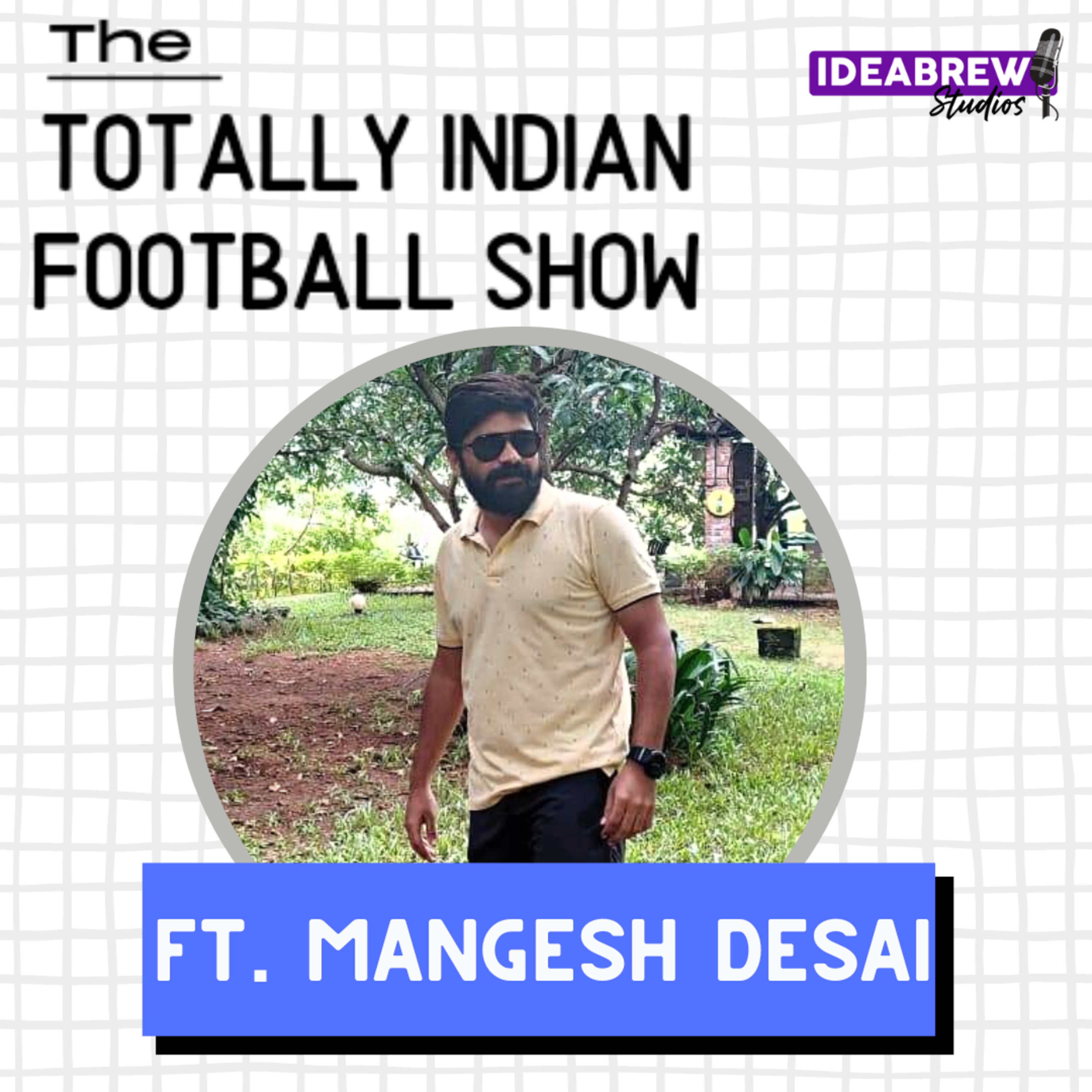 The Totally Indian Football Show by Humans of Indian Football