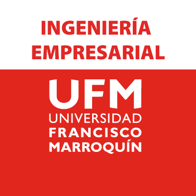 Los beneficios de estudiar Ingeniería Empresarial en la UFM