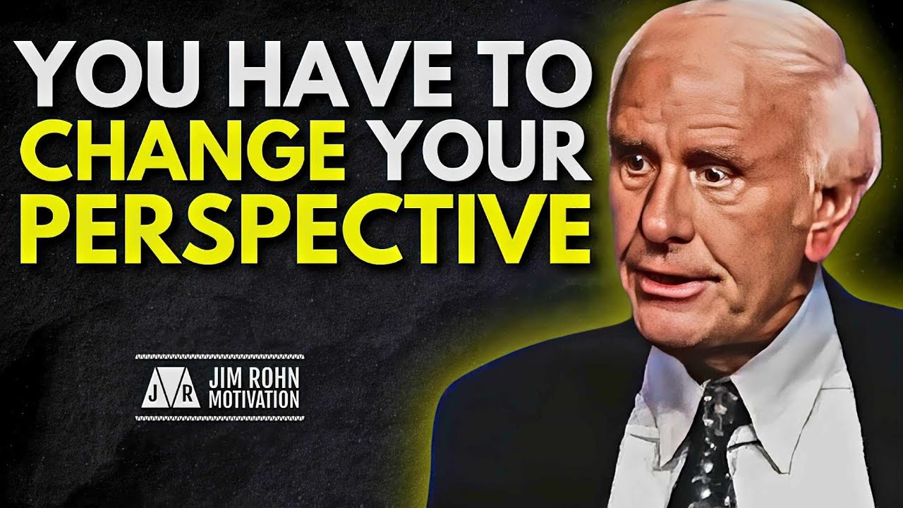 Change Your Perspective | Jim Rohn Motivation