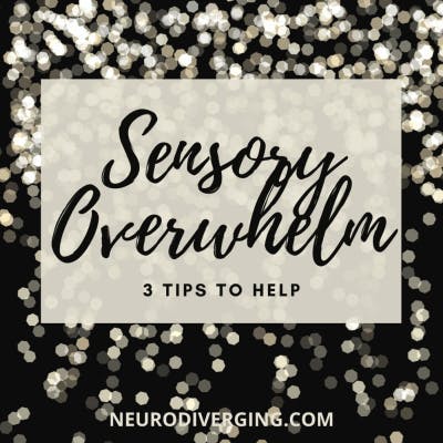On Sensory Processing Disorder, + 3 Tips to Avoid Sensory Overwhelm