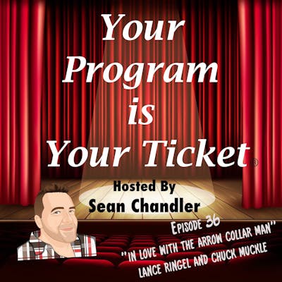 Ep036-Lance Ringel & Chuck Muckle "In Love With The Arrow Collar Man"