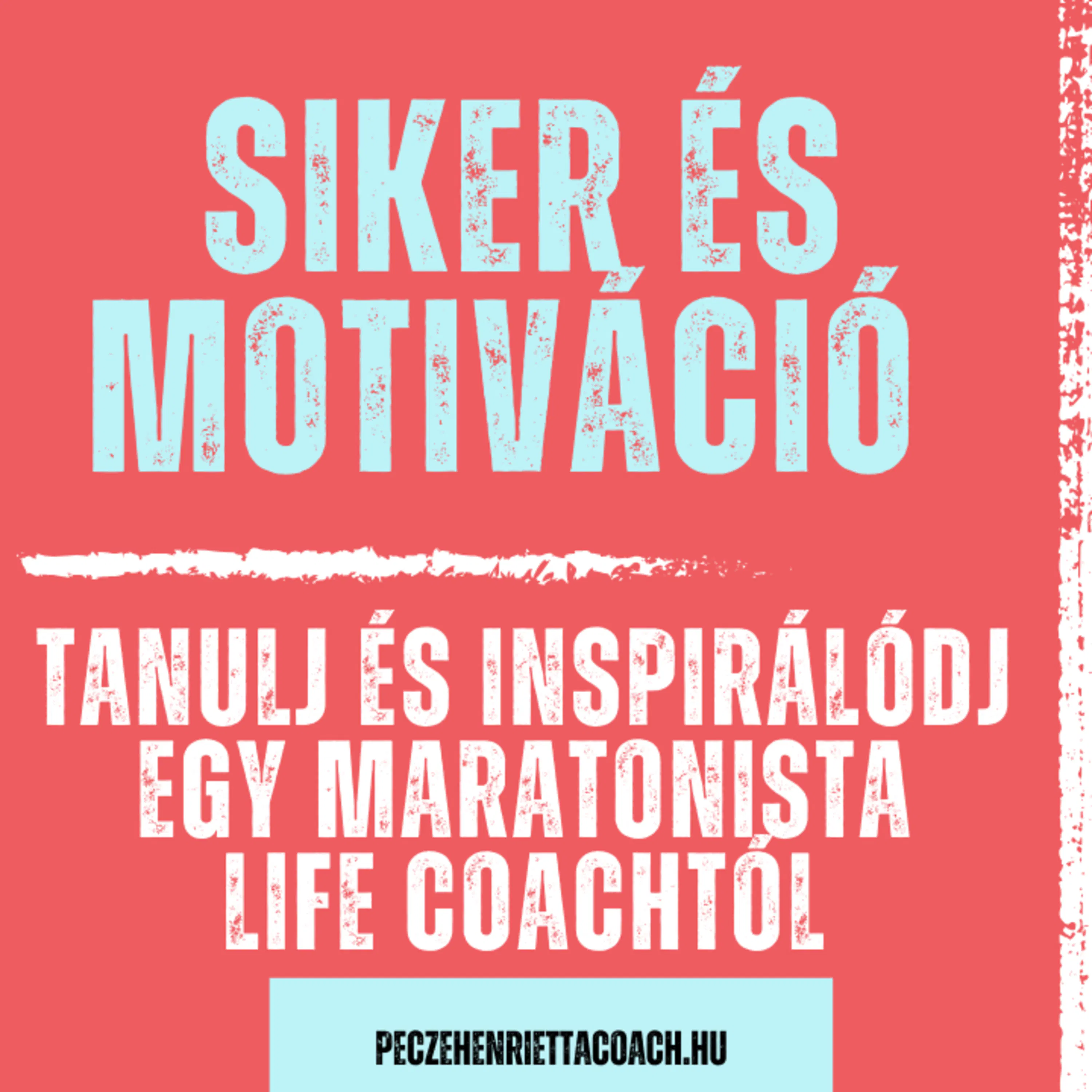 SIKER ÉS MOTIVÁCIÓ: Tanulj, inspirálódj egy maratonista life coachtól