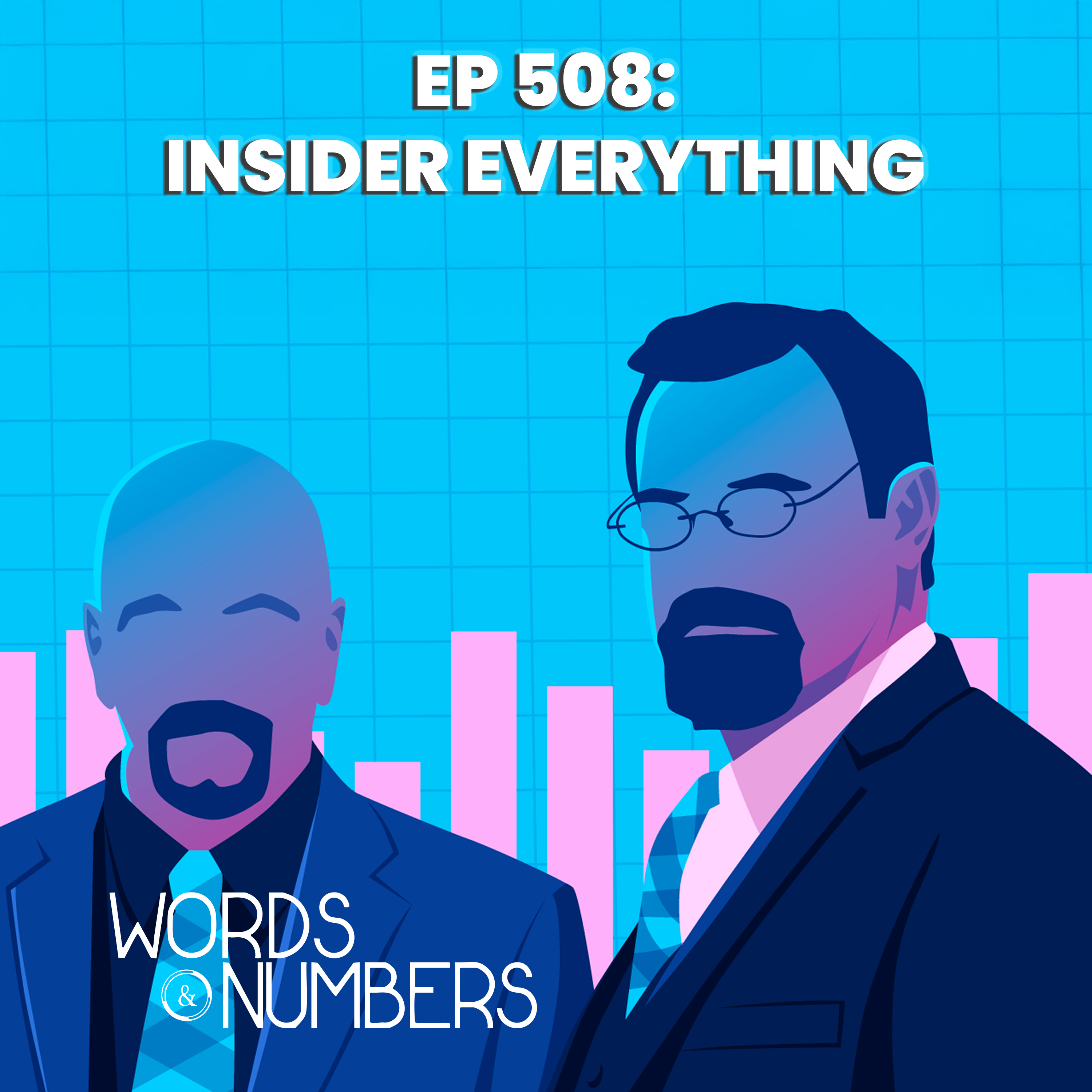 Episode 508: Insider Everything