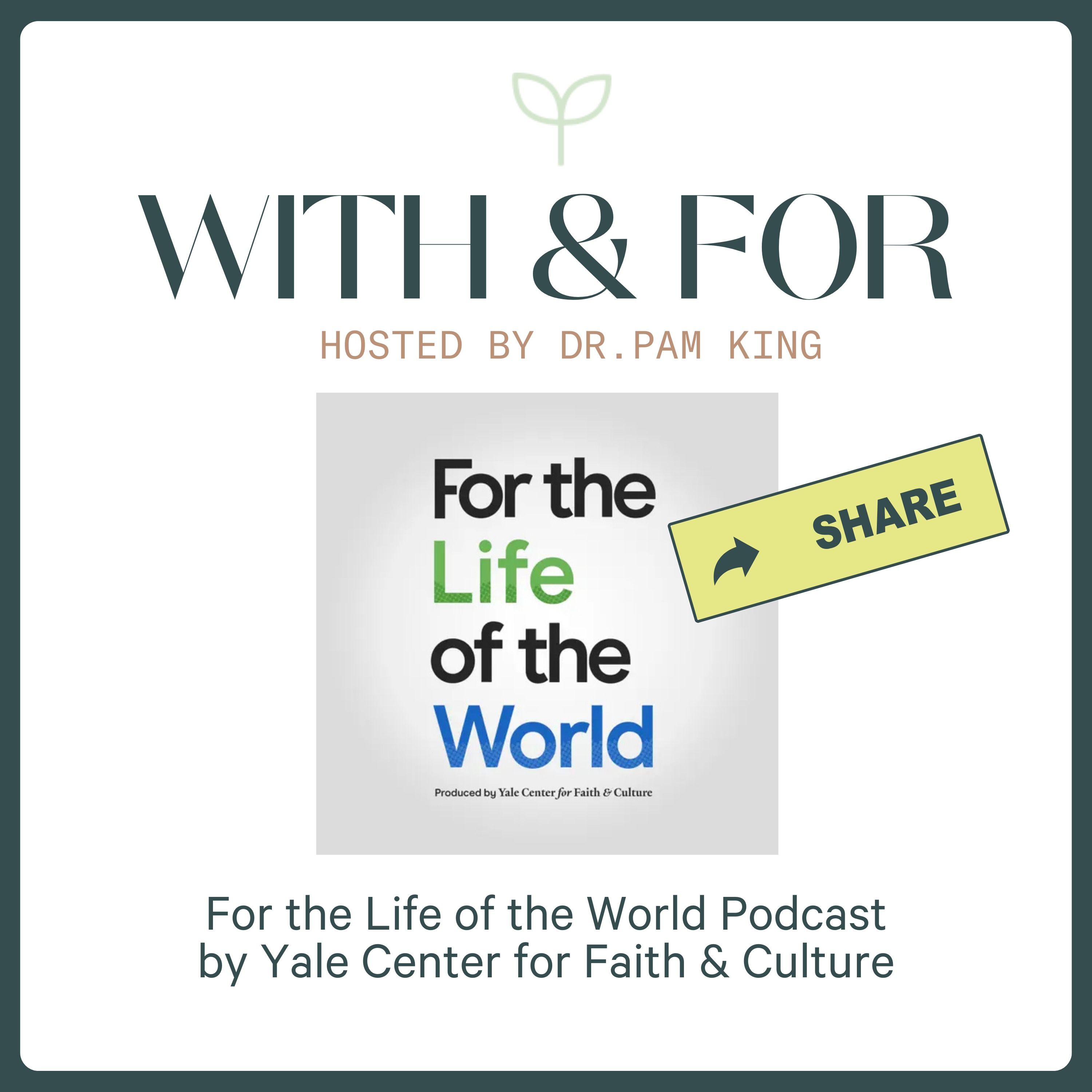 With and For hosted by Dr. Pam King