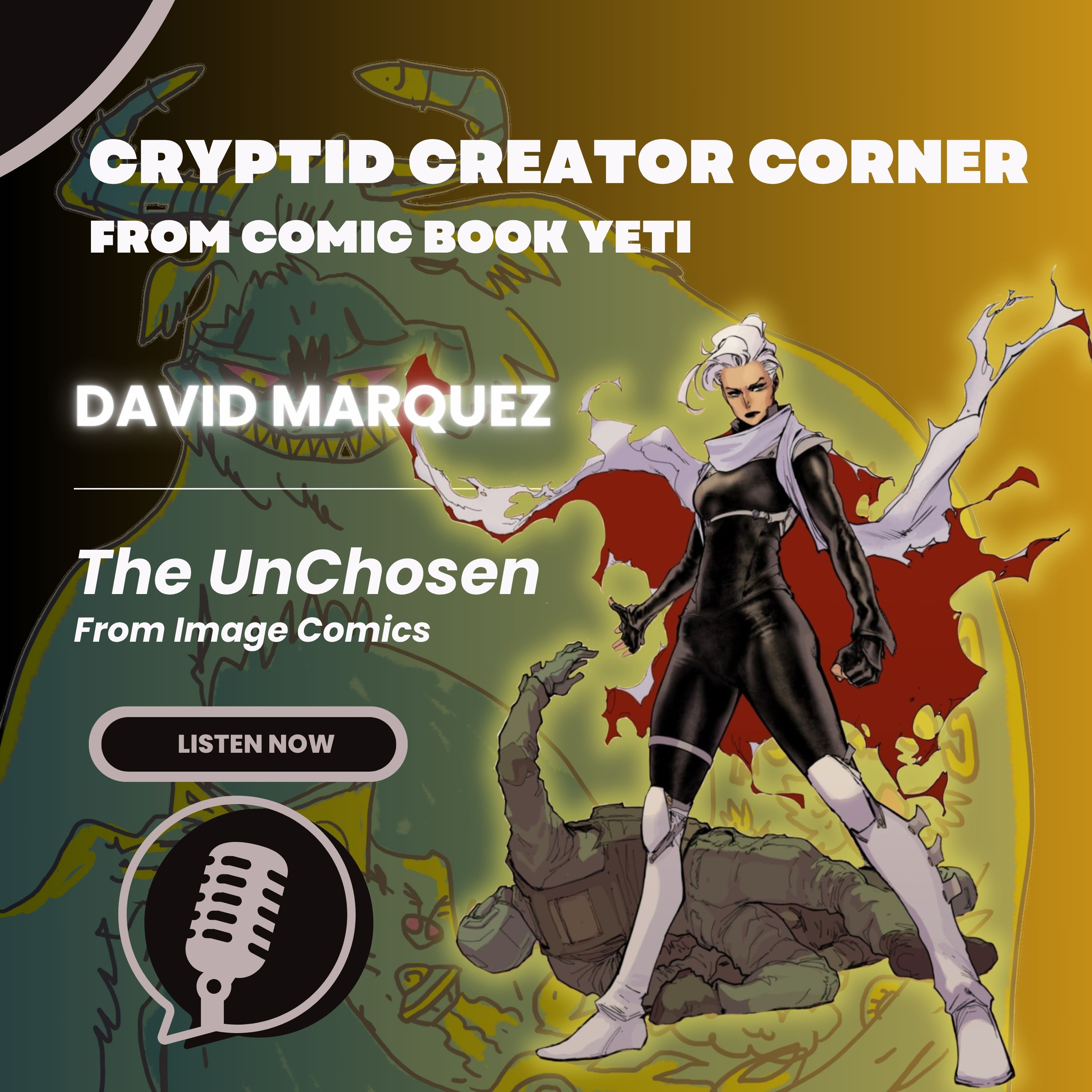 Cryptid Creator Corner from Comic Book Yeti - A Comic Book Interview Podcast