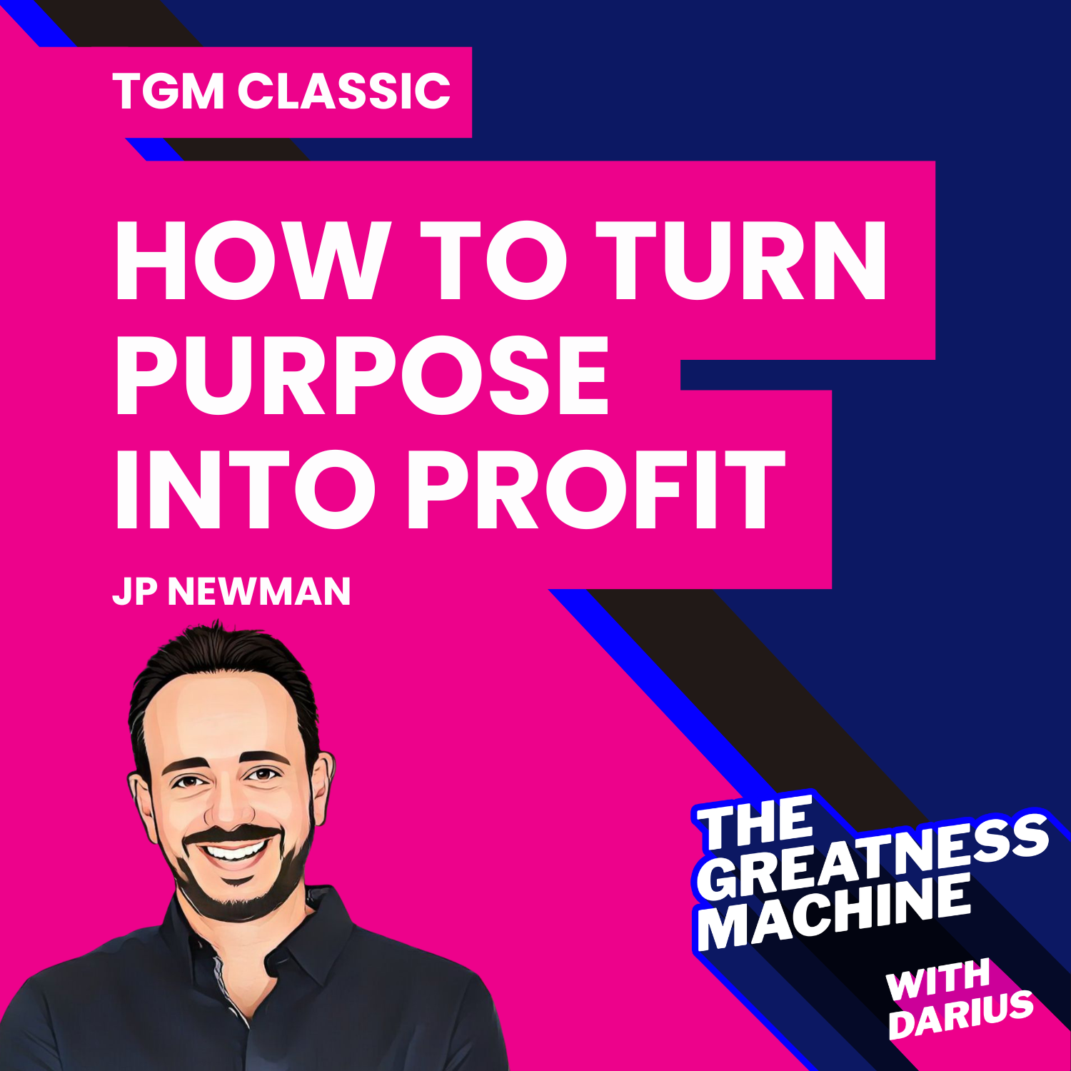TGM Classic | JP Newman | How to Turn Purpose into Profit