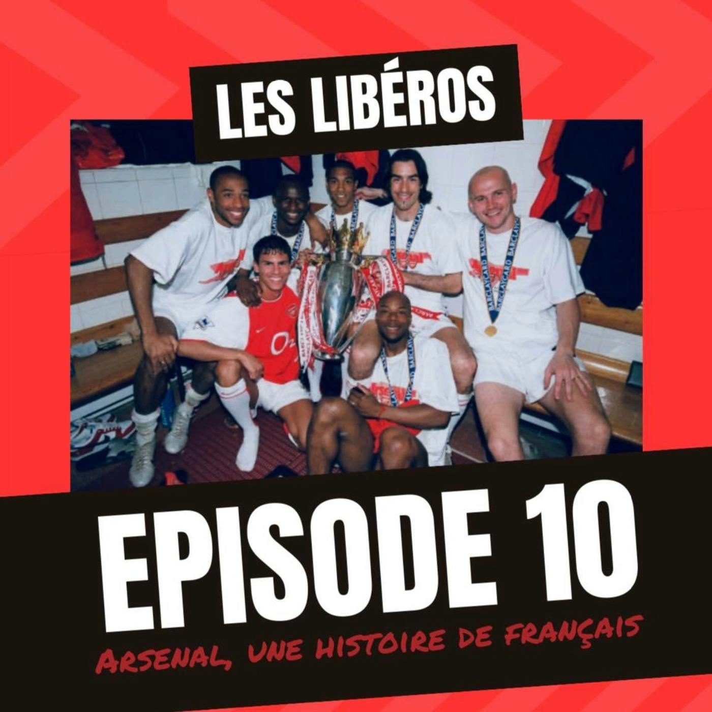 Invincibles - Arsenal, une histoire de Français ! - Épisode 10 Invincibles - Arsenal, une histoire de Français ! - Épisode 10