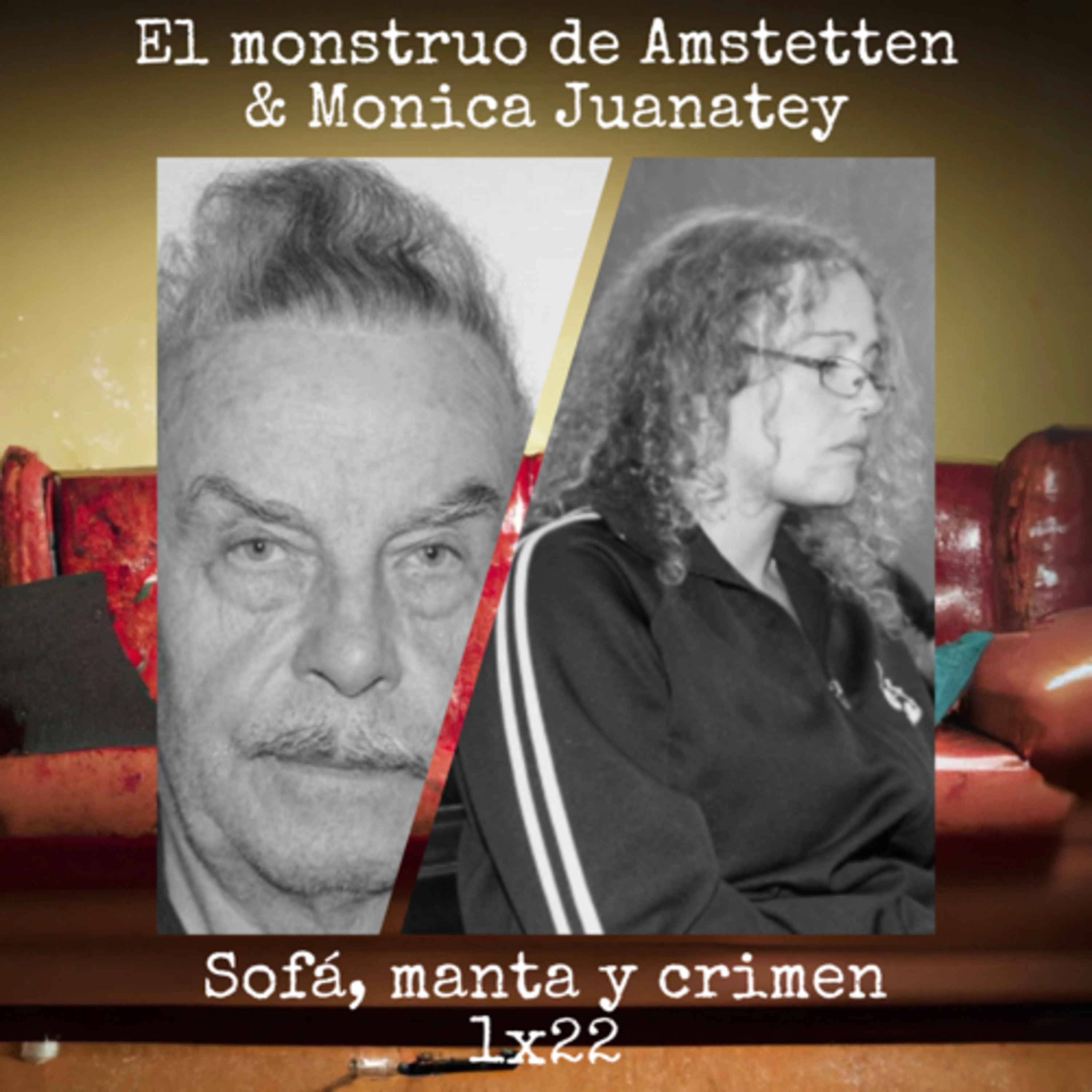 1x22 Caso Fritzl & Monica Juanatey episode artwork