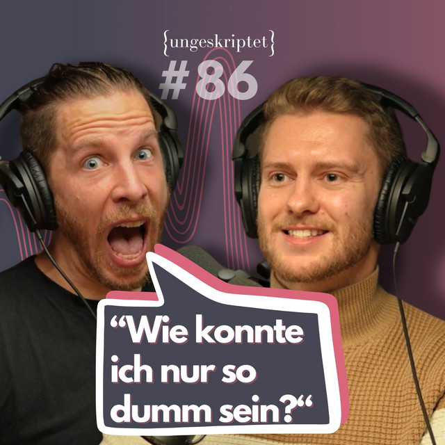 {ungeskriptet} - Gespräche, die dich weiter bringen