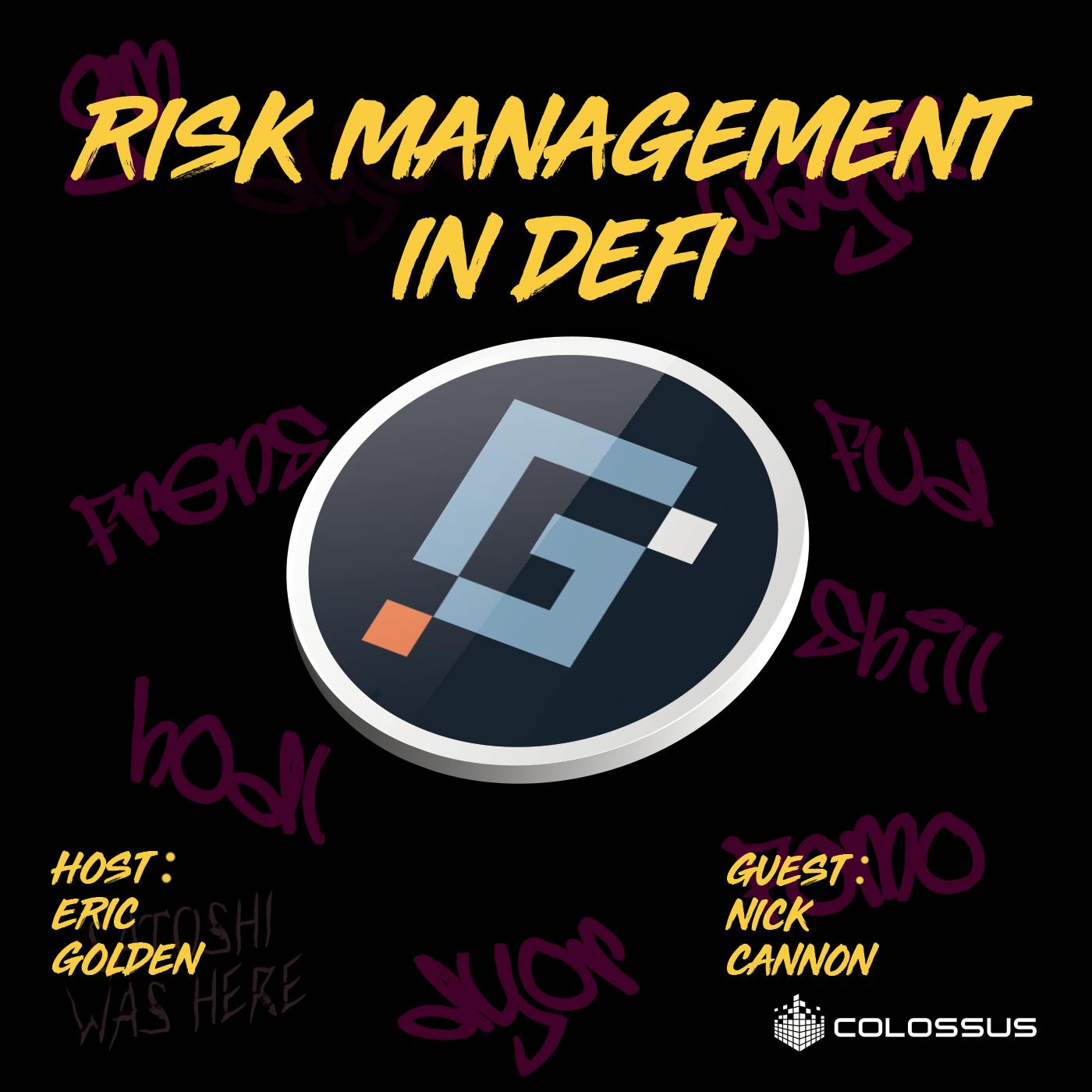 Nick Cannon: Risk Management in DeFi - [Web3 Breakdowns, EP.47]
