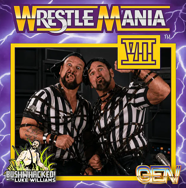 Episode 158: BUSHWHACKED - WrestleMania 7 episode artwork
