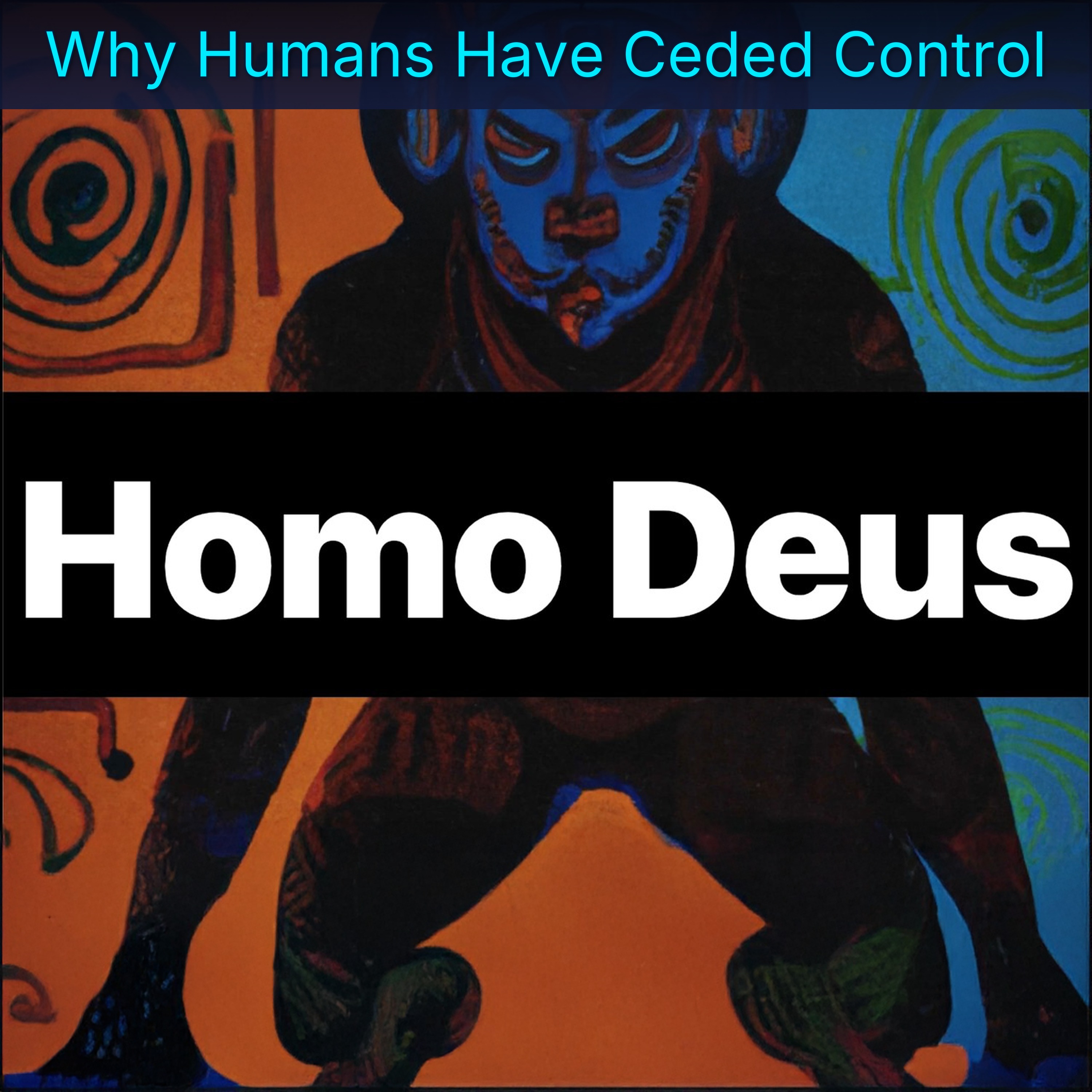 Why Humans Have Ceded Control episode artwork