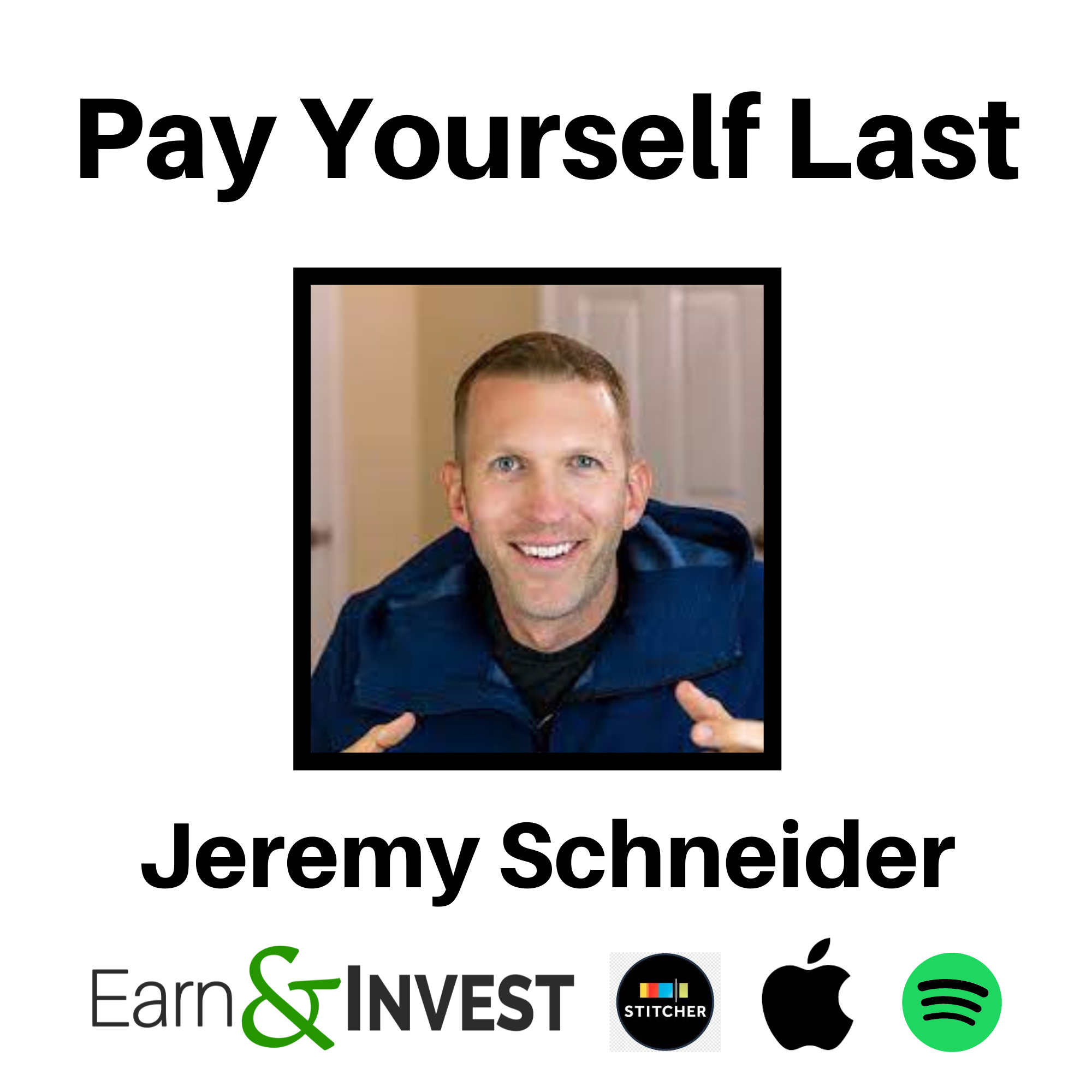 Pay Yourself Last w/ Jeremy Schneider