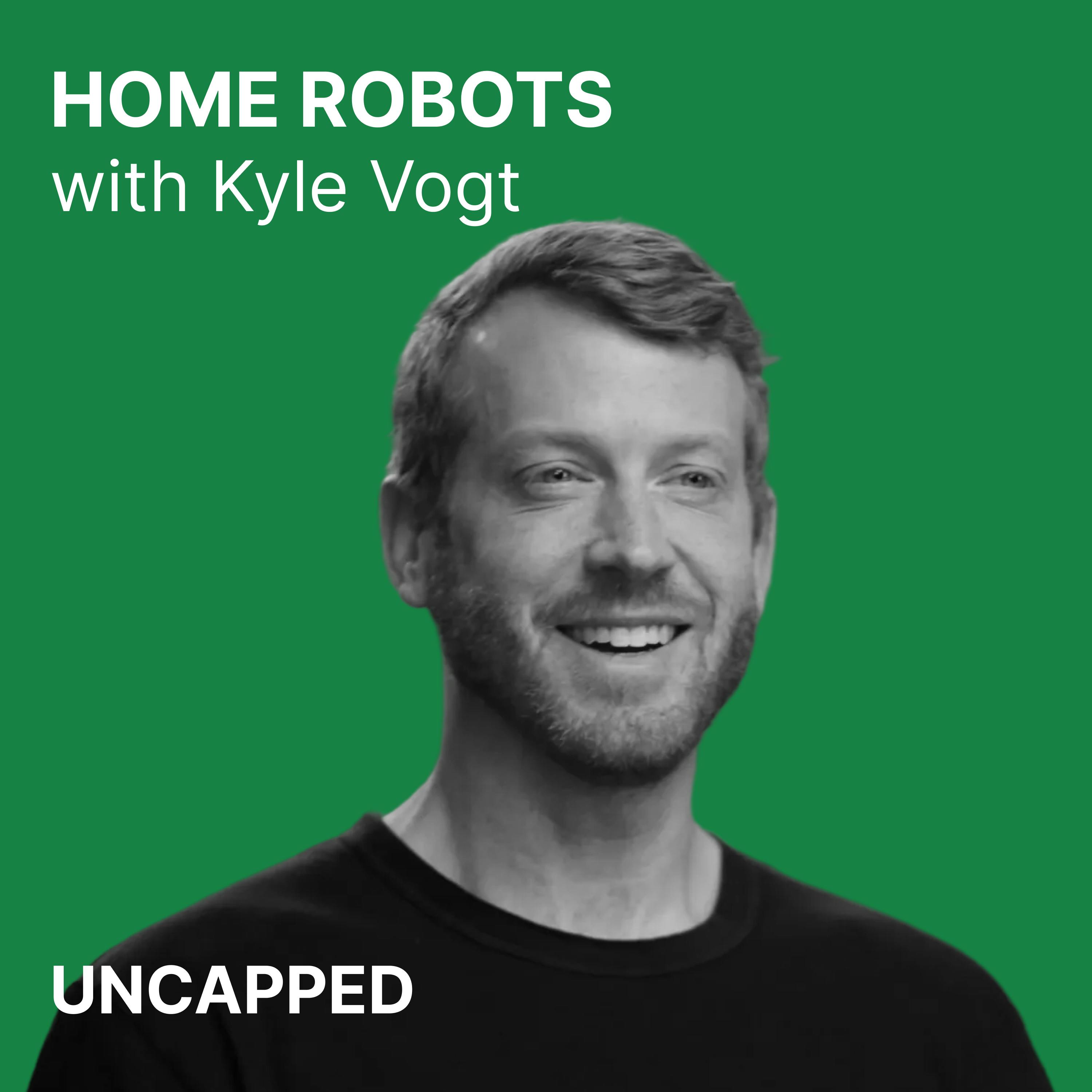 Uncapped #32 | Kyle Vogt from The Bot Company Uncapped #32 | Kyle Vogt from The Bot Company