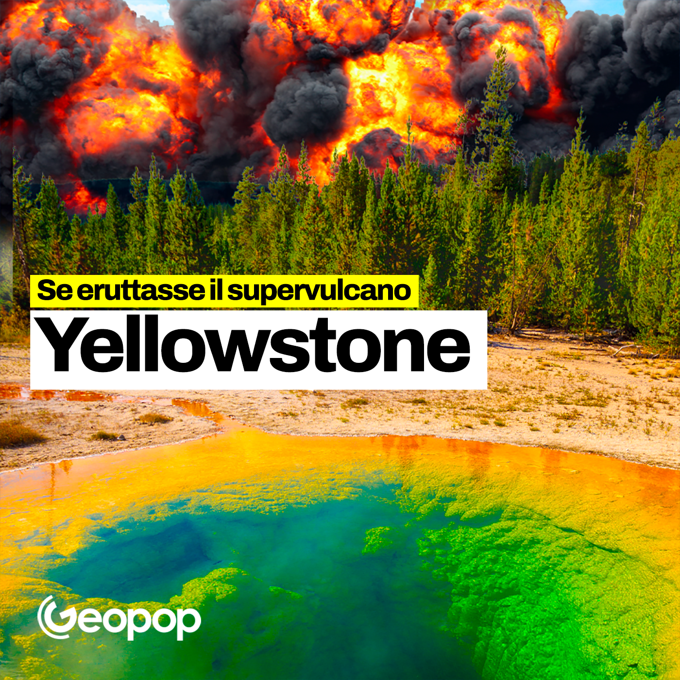 Se eruttasse il supervulcano Yellowstone cosa accadrebbe?