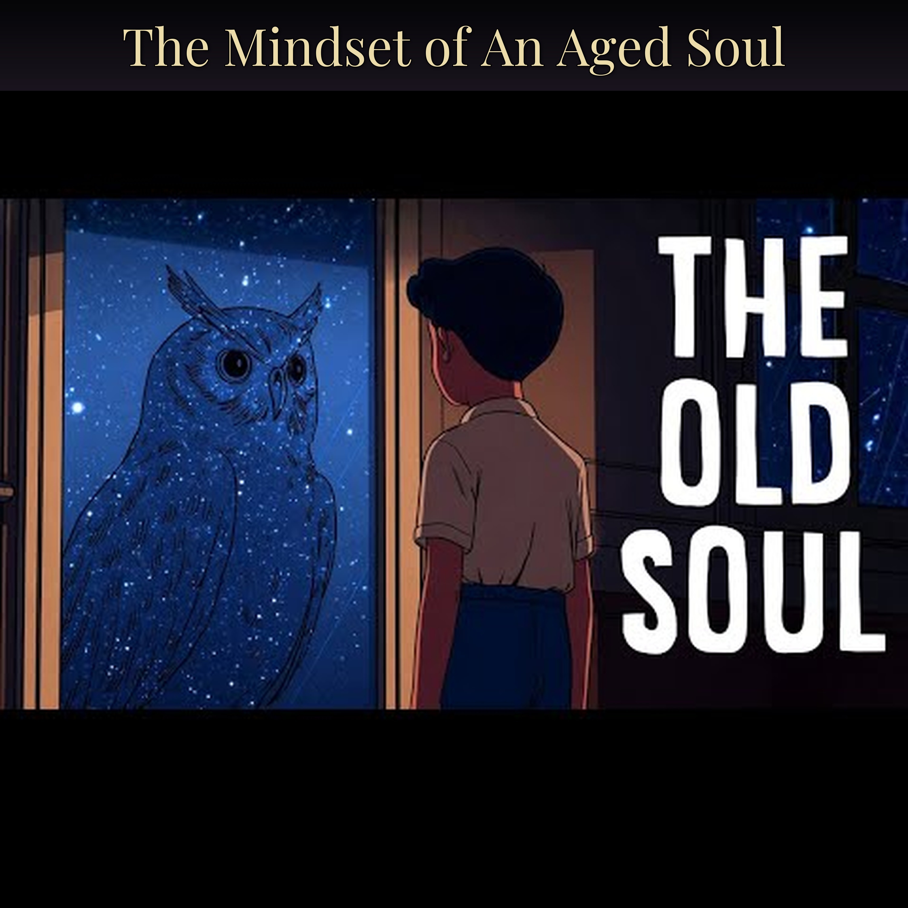 The Mindset of An Aged Soul