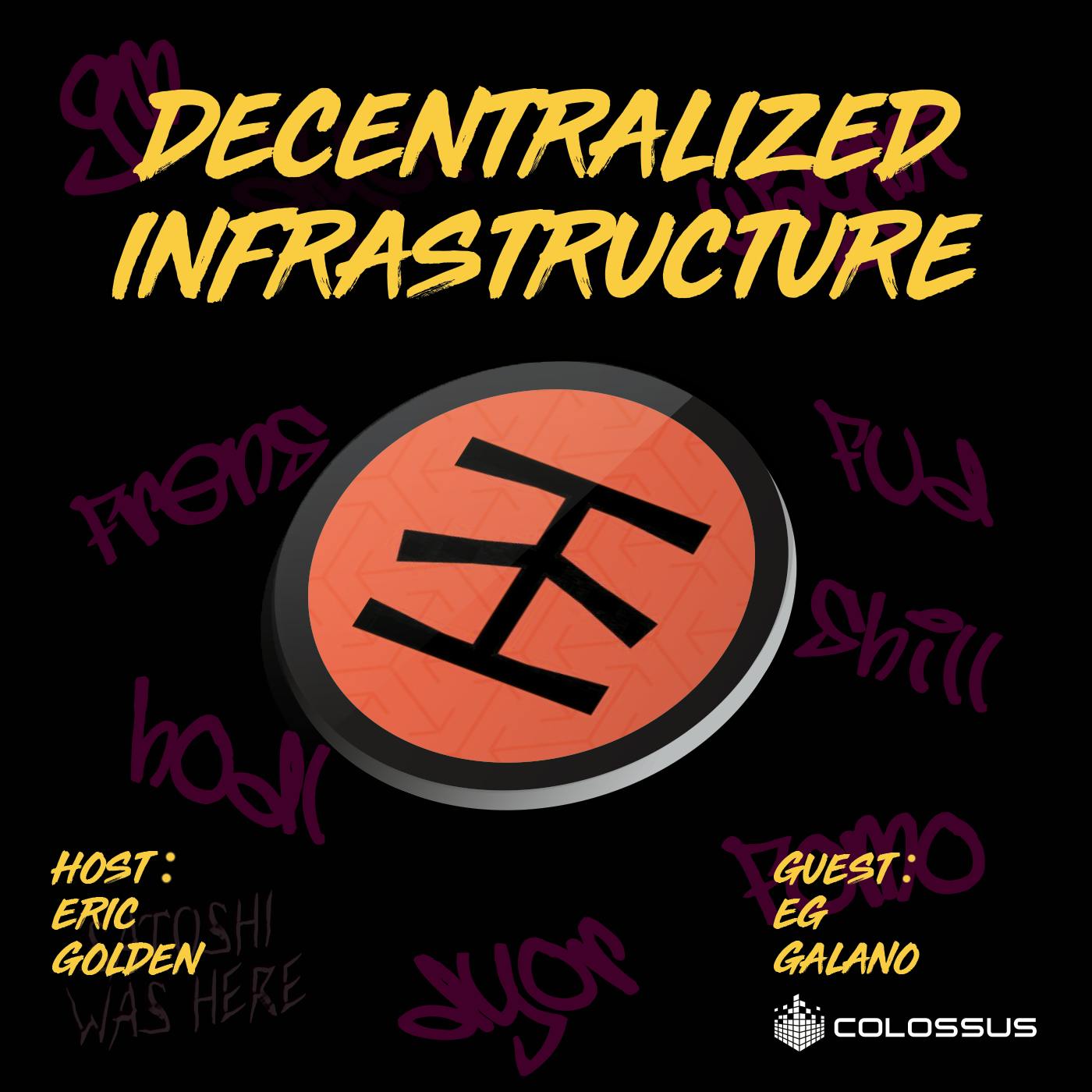 EG Galano: Decentralized Infrastructure - [Web3 Breakdowns, EP.46]