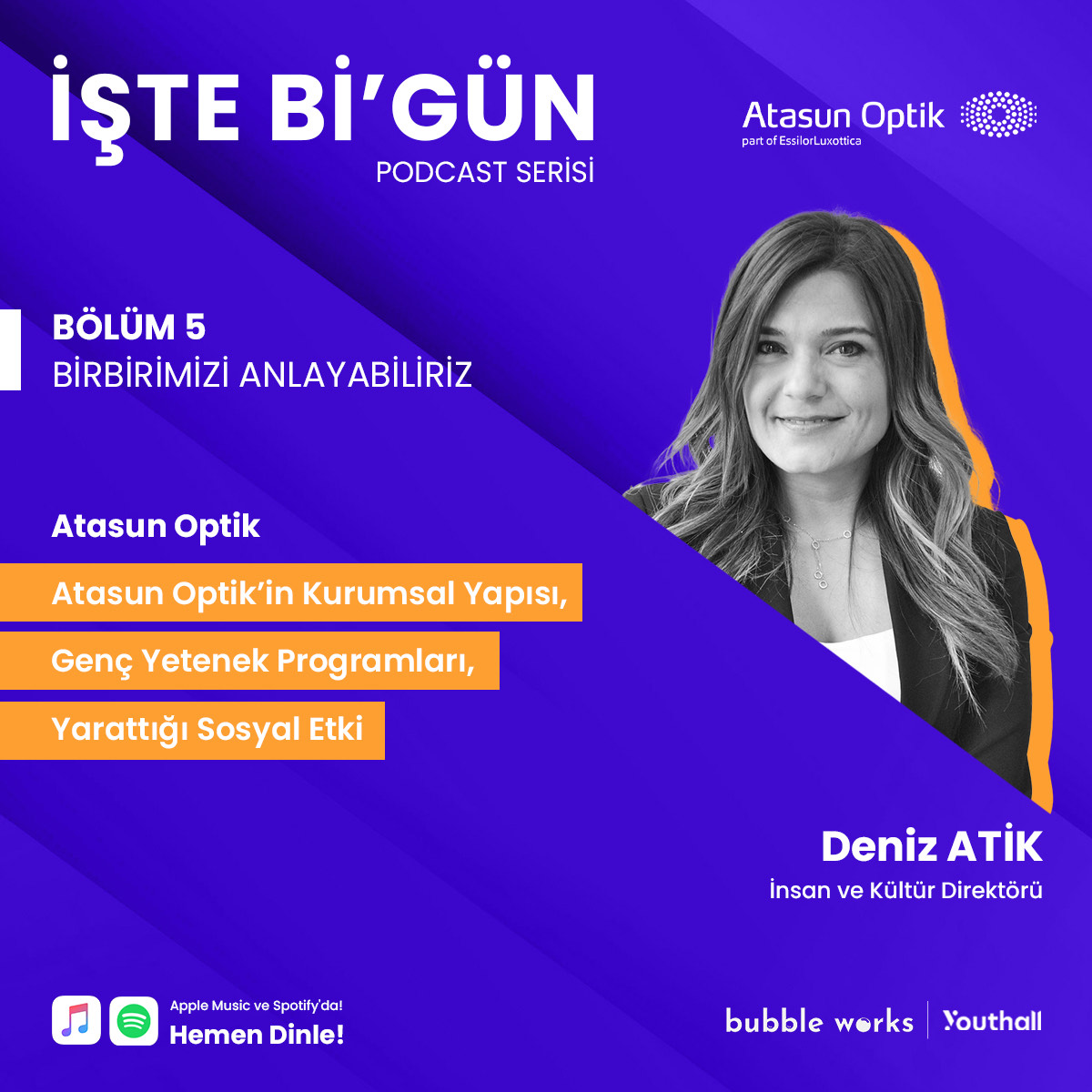 [Atasun Optik İnsan ve Kültür Direktörü Deniz Atik] Atasun Optik’in Kurumsal Yapısı, Genç Yetenek Programları, Yarattığı Sosyal Etki - Birbirimizi Anlayabiliriz episode artwork