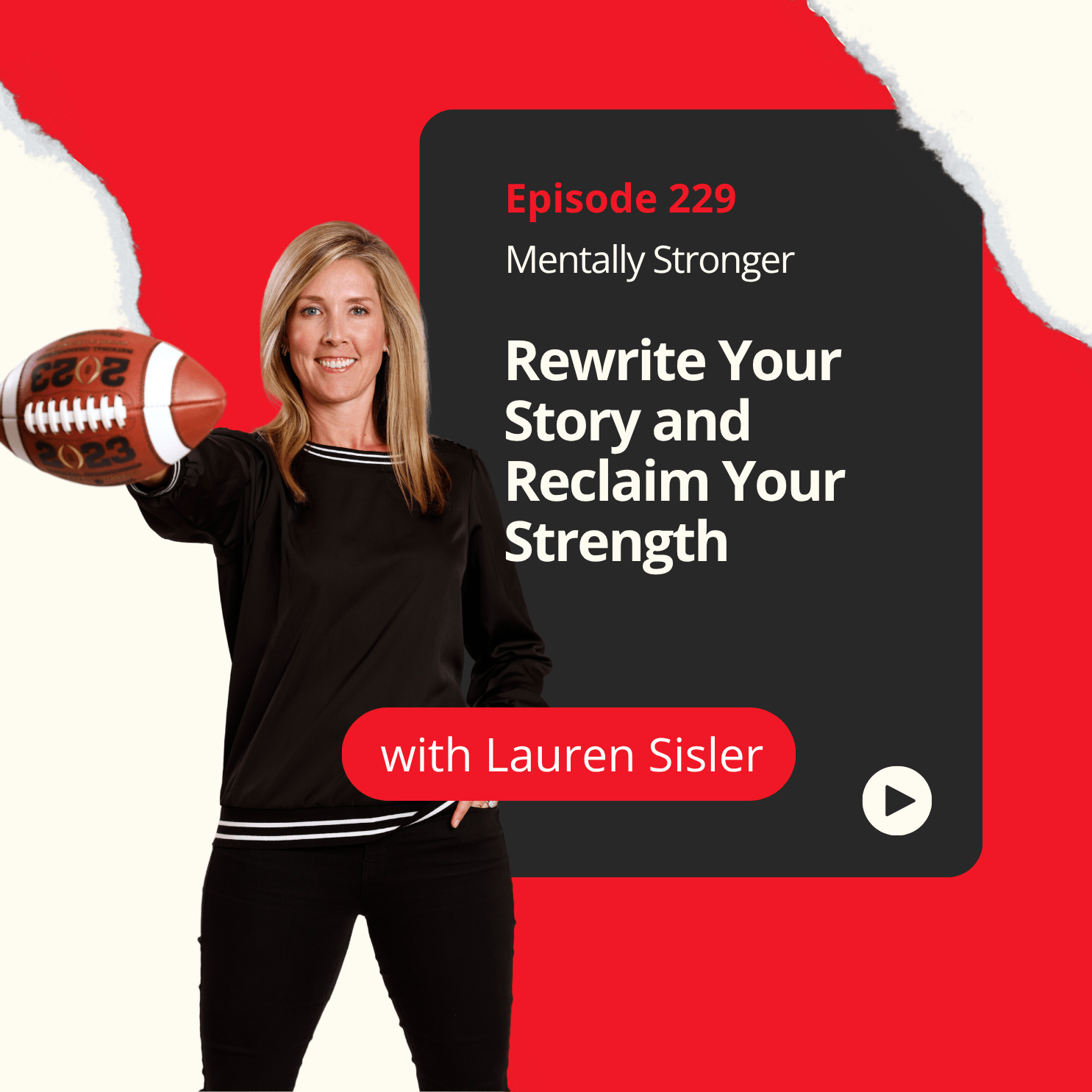 229 —Rewrite Your Story and Reclaim Your Strength with Lauren Sisler episode artwork