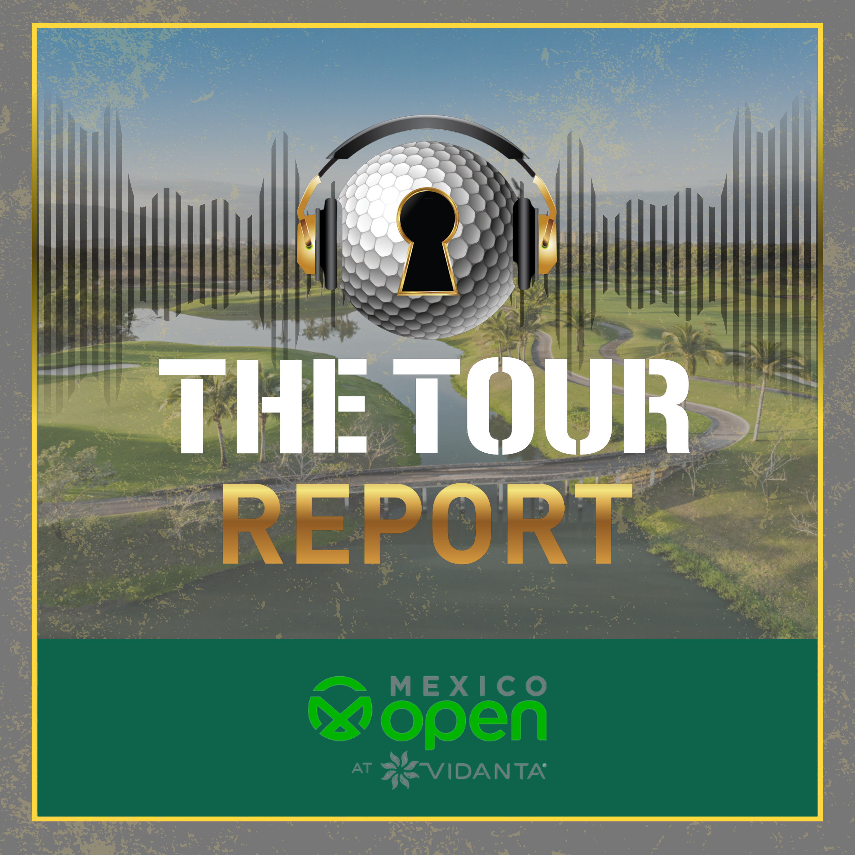 The Tour Report - Mexico Open at Vidanta episode artwork