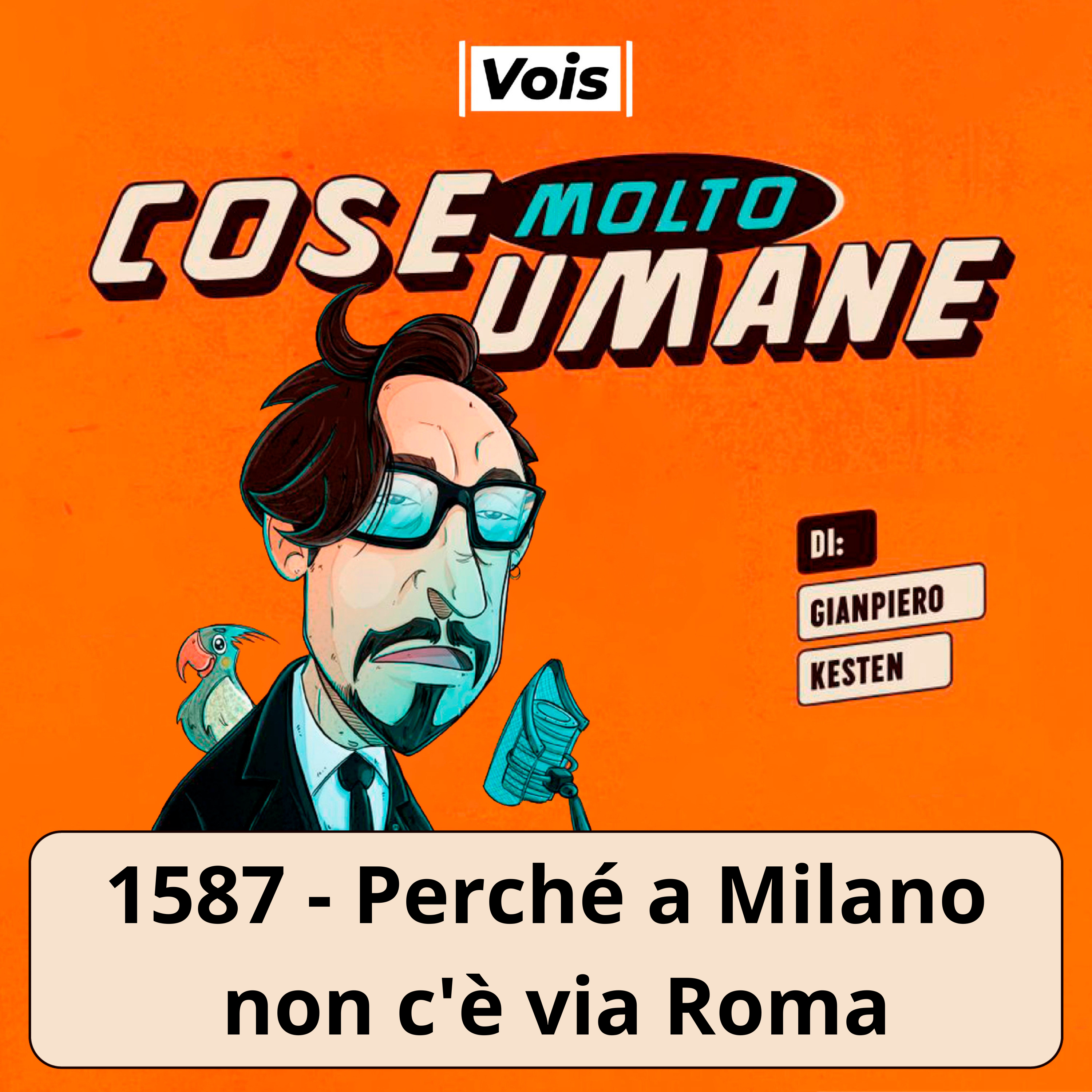 1587 - Perché a Milano non c'è via Roma