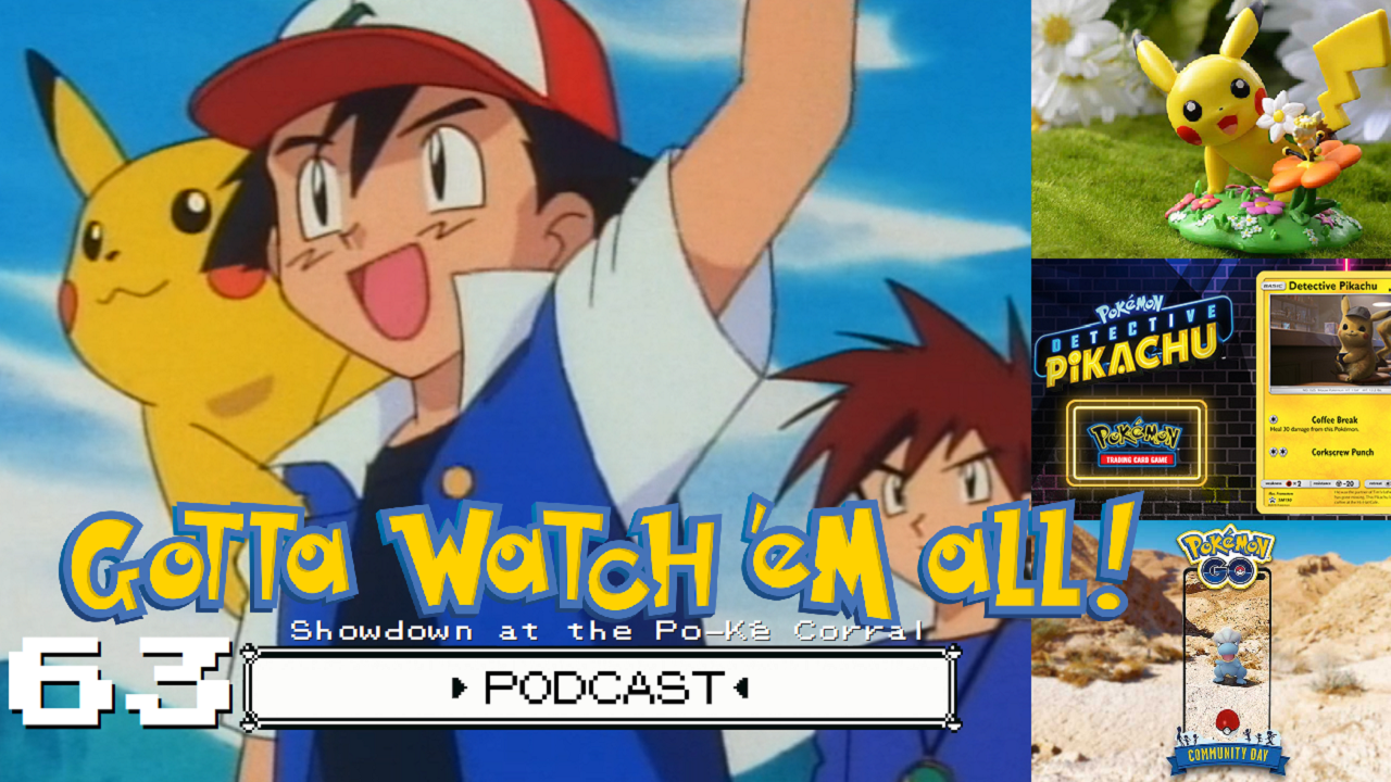 GOTTA WATCH'EM ALL 63 - Showdown at the Po-ké Corral - POKÉMON PODCAST episode artwork