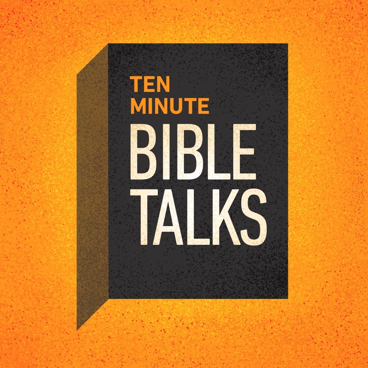 Ten Minute Bible Talks Episode Thumbnail