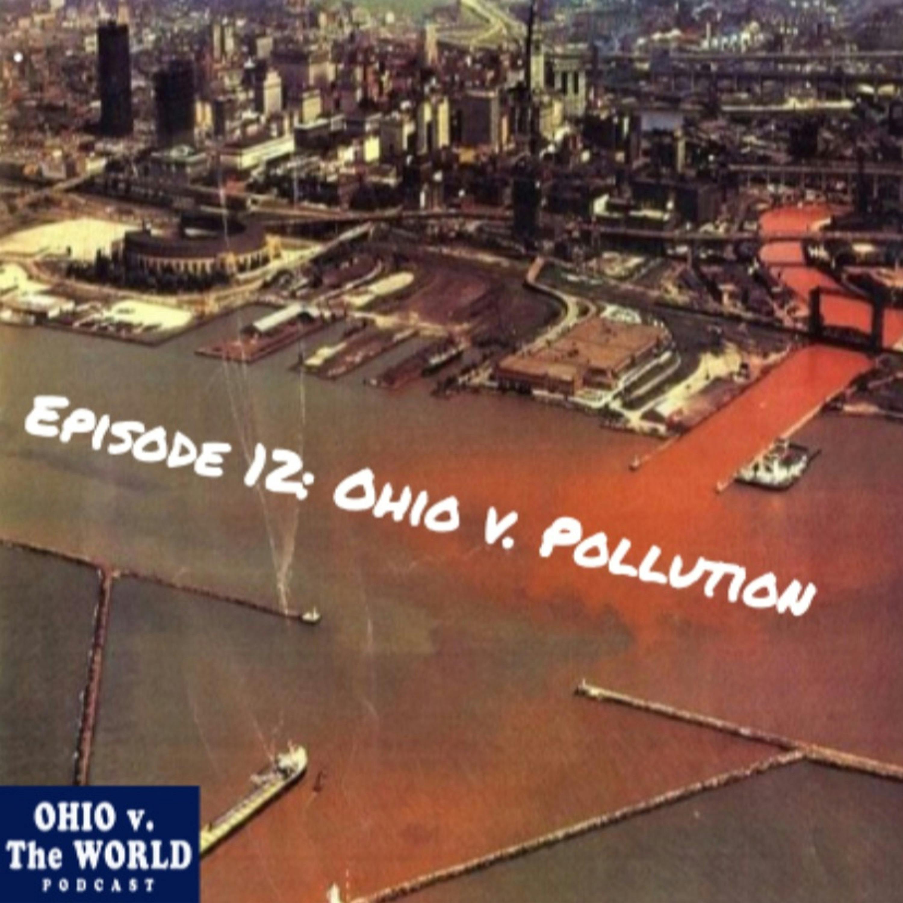 Episode 12: Ohio v. Pollution (Cuyahoga River Fire)