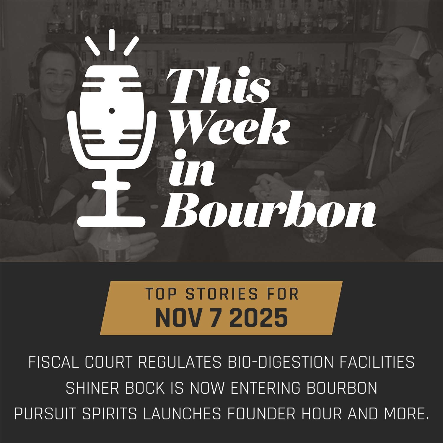 TWiB: Fiscal Court regulates bio-digestion facilities, Shiner Bock is now entering bourbon, Pursuit Spirits launches founder hour and more.