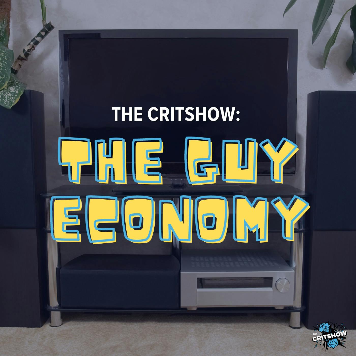 The Critshow: The Guy Economy